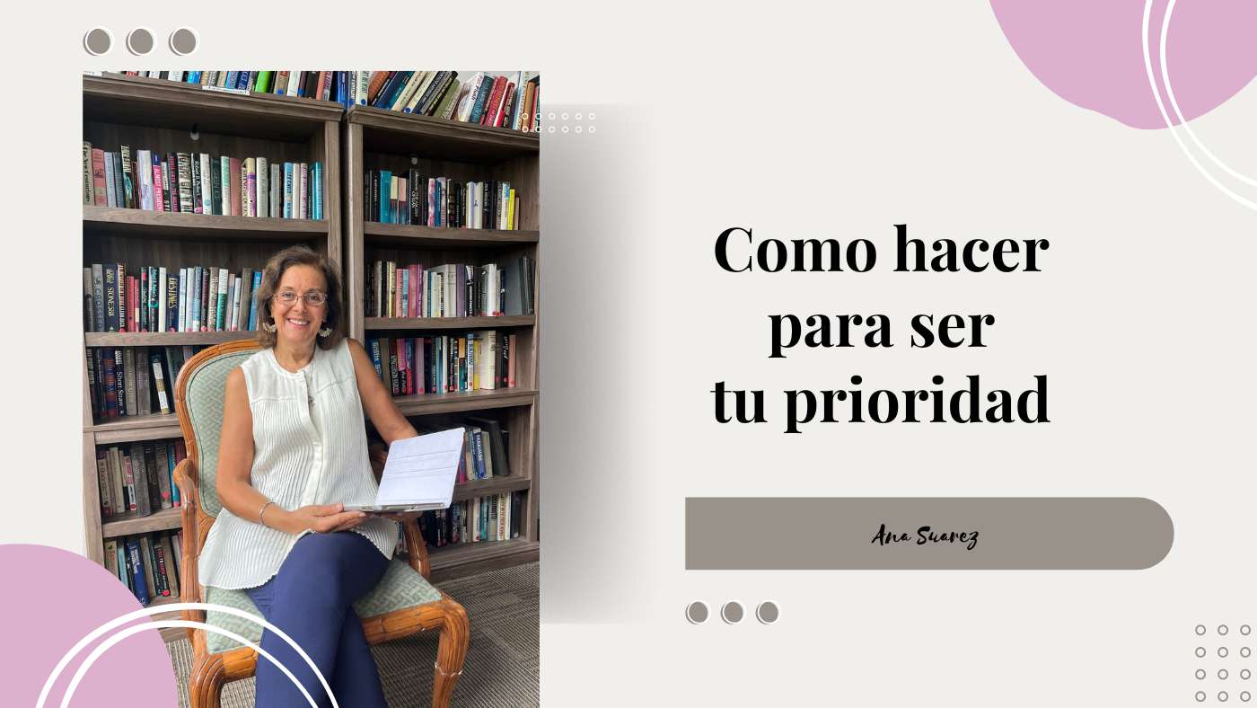 Como hacer para ser tu prioridad
